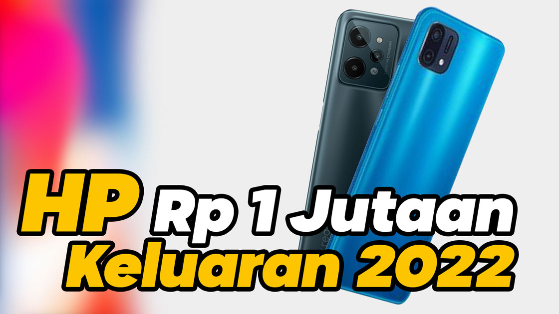 HP Rp 1 million, the latest 2022 output must be looked at