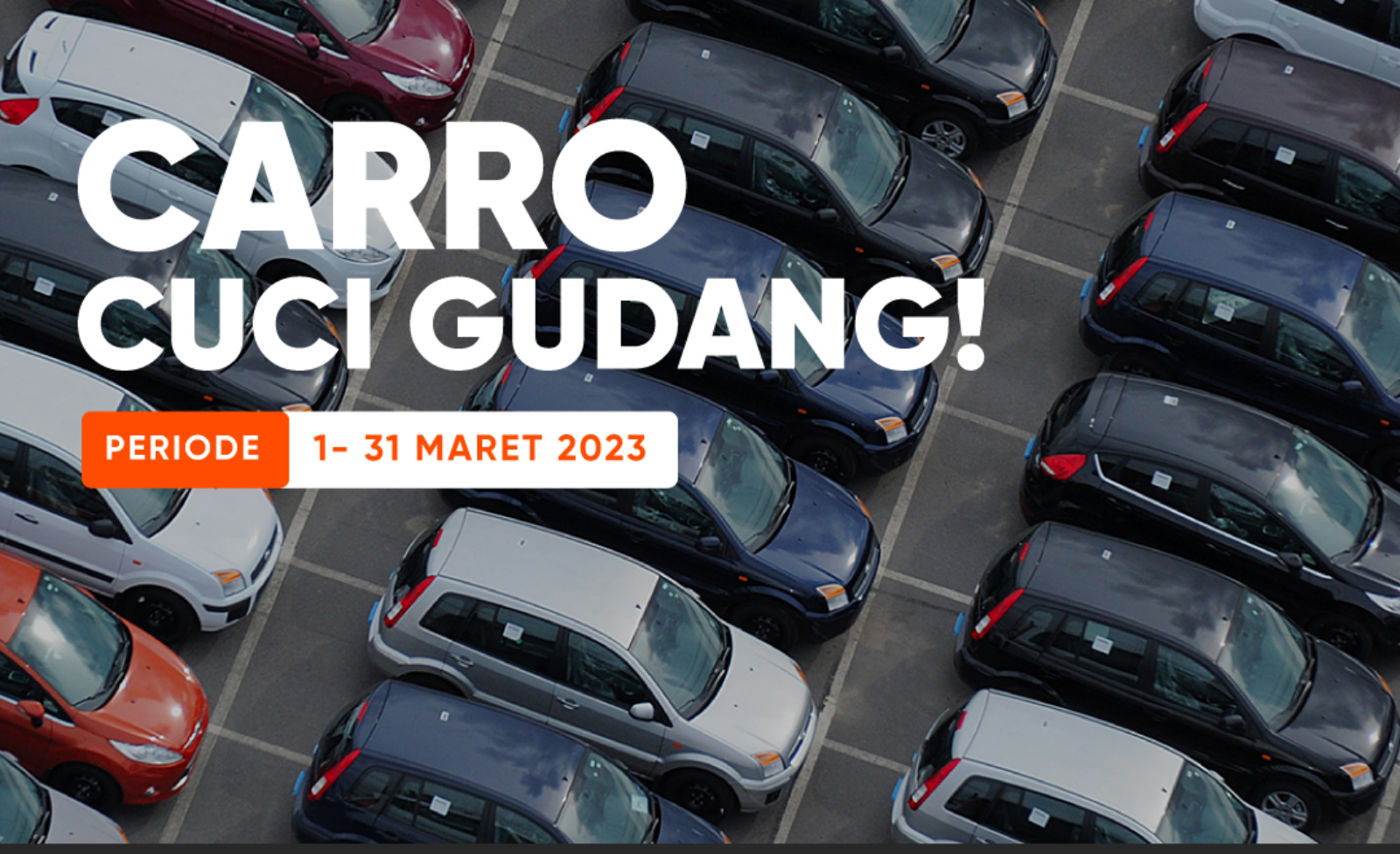 Cuci Gudang 2023, CARRO Tawarkan Mobil Harga Miring